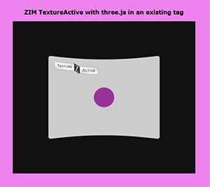 ZIM TextureActive with three.js in html tag