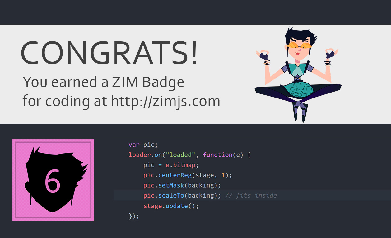 ZIM Badge Claimed! For coding on the HTML Canvas with JavaScript and ZIMjs